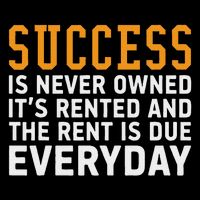 Success Is Never Owned It's Rented And Rent Is Due Everyday Impact Tech Backpack