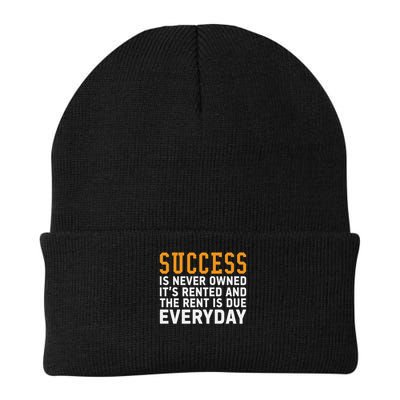 Success Is Never Owned It's Rented And Rent Is Due Everyday Beanie