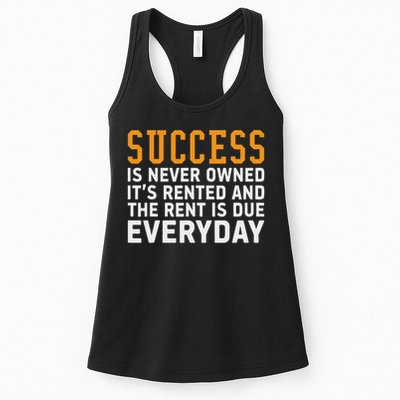 Success Is Never Owned It's Rented And Rent Is Due Everyday Womens Tank Top