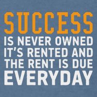 Success Is Never Owned It's Rented And Rent Is Due Everyday Garment-Dyed Sweatshirt