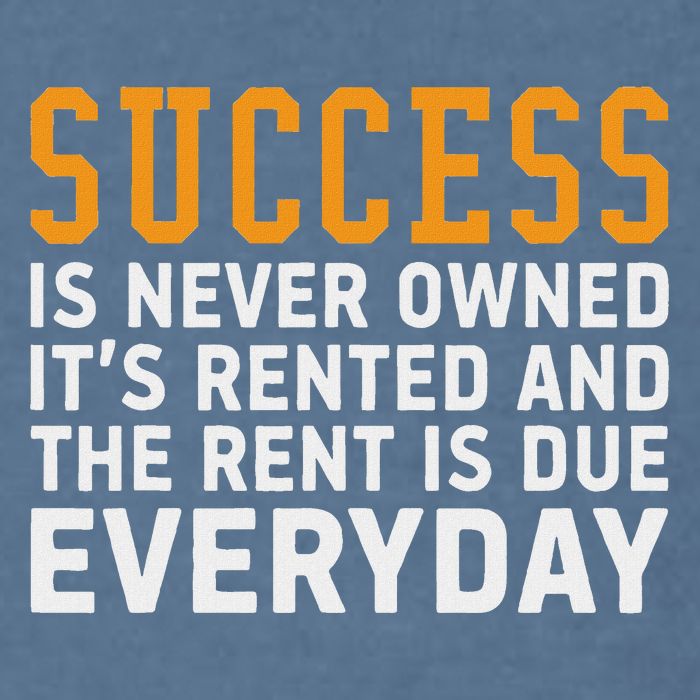 Success Is Never Owned It's Rented And Rent Is Due Everyday Garment-Dyed Sweatshirt