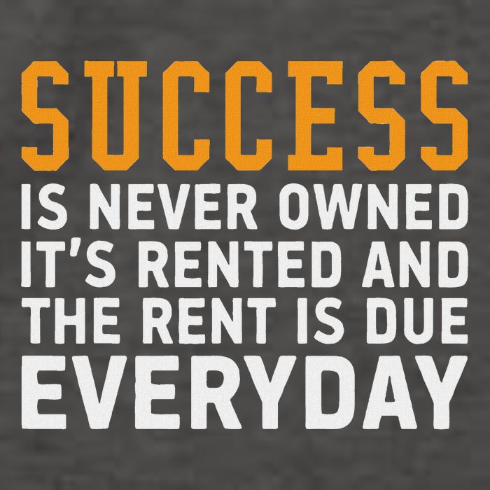 Success Is Never Owned It's Rented And Rent Is Due Everyday Vector Backpack