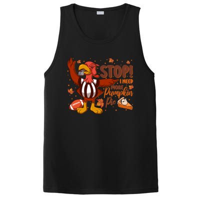 Stop I Need More Pumpkin Pie Turkey Thanksgiving Football Funny Gift PosiCharge Competitor Tank