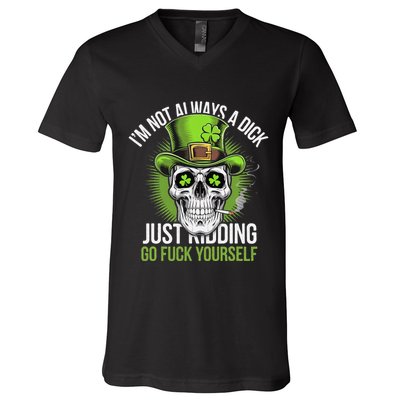 Skull IM Not Always A Dick Just Ding Go Fuck Yourself .Png V-Neck T-Shirt