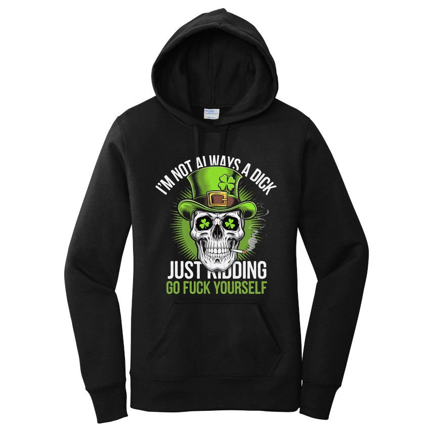Skull IM Not Always A Dick Just Ding Go Fuck Yourself .Png Women's Pullover Hoodie