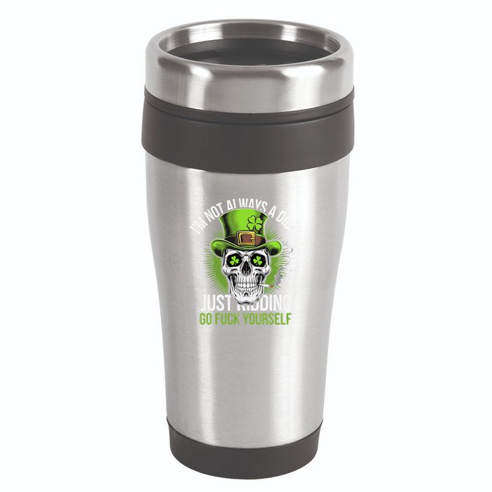 Skull IM Not Always A Dick Just Ding Go Fuck Yourself .Png 16oz Travel Tumbler