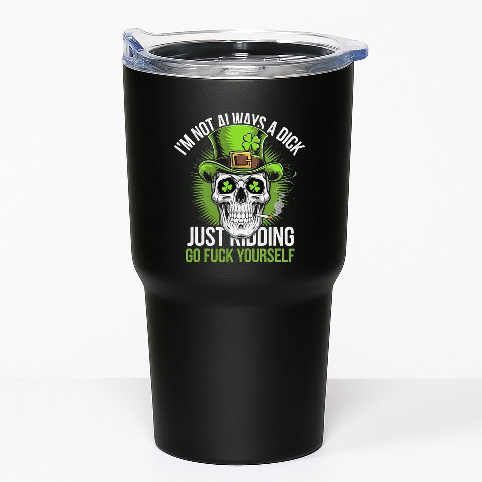 Skull IM Not Always A Dick Just Ding Go Fuck Yourself .Png Tumbler