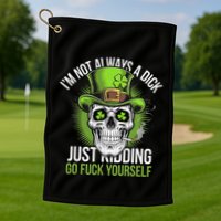 Skull IM Not Always A Dick Just Ding Go Fuck Yourself .Png Golf Towel