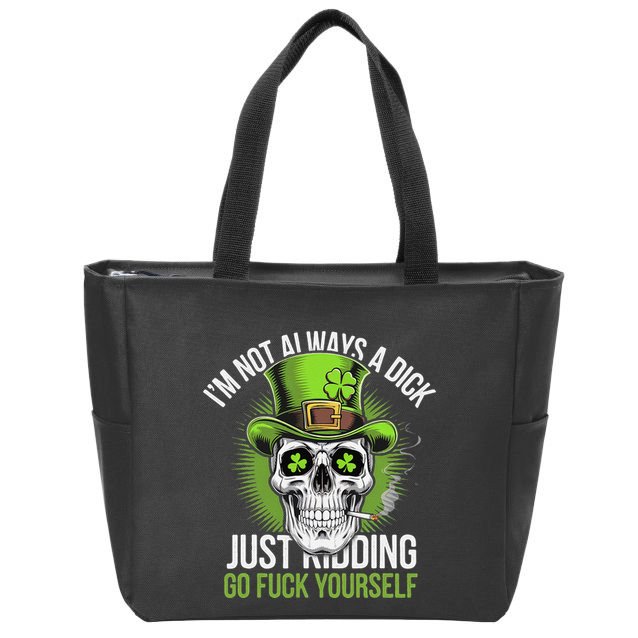 Skull IM Not Always A Dick Just Ding Go Fuck Yourself .Png Zip Tote Bag