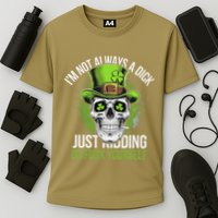 Skull IM Not Always A Dick Just Ding Go Fuck Yourself .Png Performance Shirt