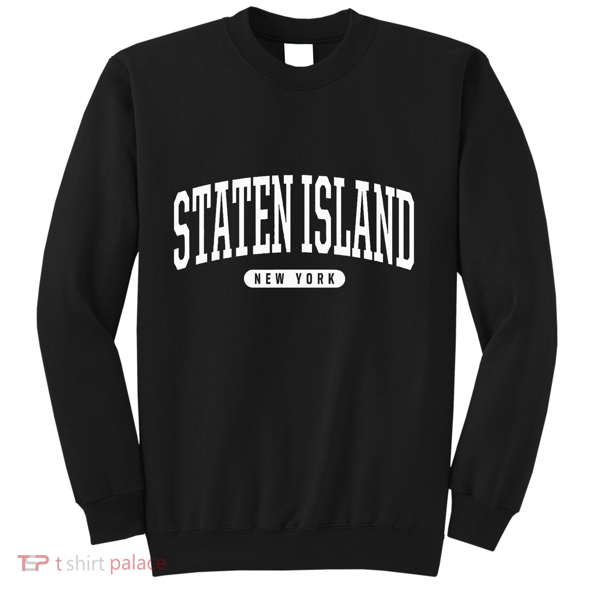Staten Island New York Staten Island Sweatshirt