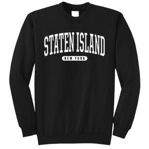 Staten Island New York Staten Island Tall Sweatshirt