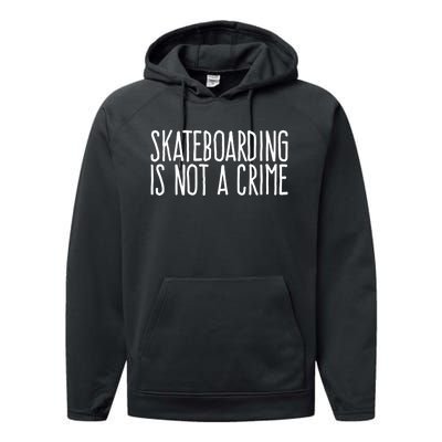 Skateboarding Is Not A Crime Skating Extreme Sport Cool Gift Performance Fleece Hoodie