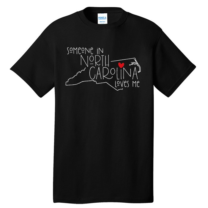 Someone In North Carolina Loves Me Funny State Map Design Tall T-Shirt