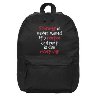 Sobriety Is Never Owned Sobriety Anniversary Sober Aa Na 16 in Basic Backpack