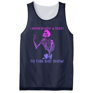 Skeleton I Never Bought A Ticket To This Shit Show Mesh Reversible Basketball Jersey Tank