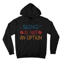 Silence Is Not An Option Tall Hoodie