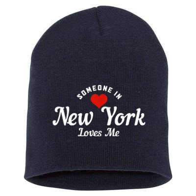 Someone In New York Loves Me NY NYC Funny Cute Short Acrylic Beanie