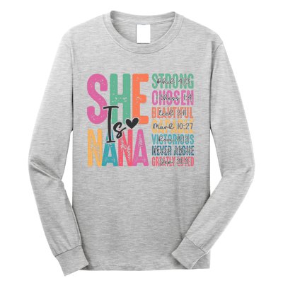 She Is Nana Christian Mothers Day Jesus Nana Religious Long Sleeve Shirt