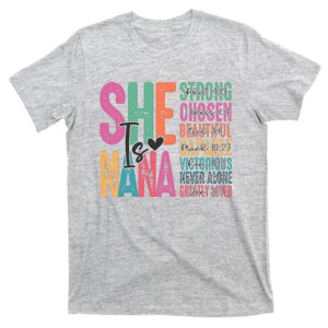 She Is Nana Christian Mothers Day Jesus Nana Religious T-Shirt