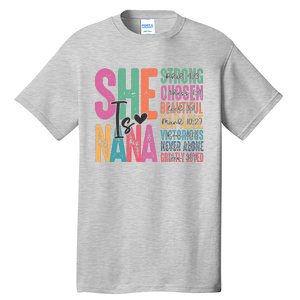 She Is Nana Christian Mothers Day Jesus Nana Religious Tall T-Shirt