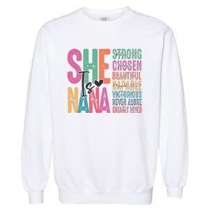 She Is Nana Christian Mothers Day Jesus Nana Religious Garment-Dyed Sweatshirt