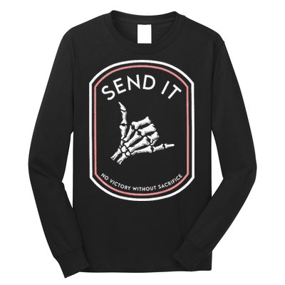 Send It No Victory Without Sacrifice (on back) Long Sleeve Shirt
