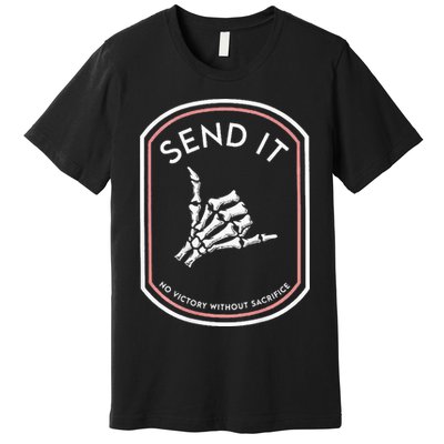 Send It No Victory Without Sacrifice (on back) Premium T-Shirt