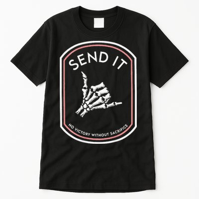 Send It No Victory Without Sacrifice Tall T-Shirt