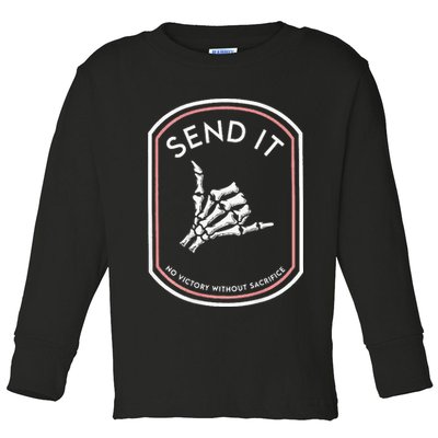 Send It No Victory Without Sacrifice Toddler Long Sleeve Shirt