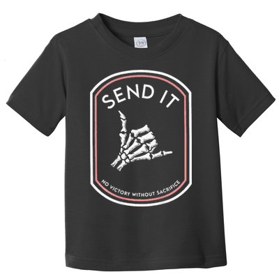 Send It No Victory Without Sacrifice Toddler T-Shirt