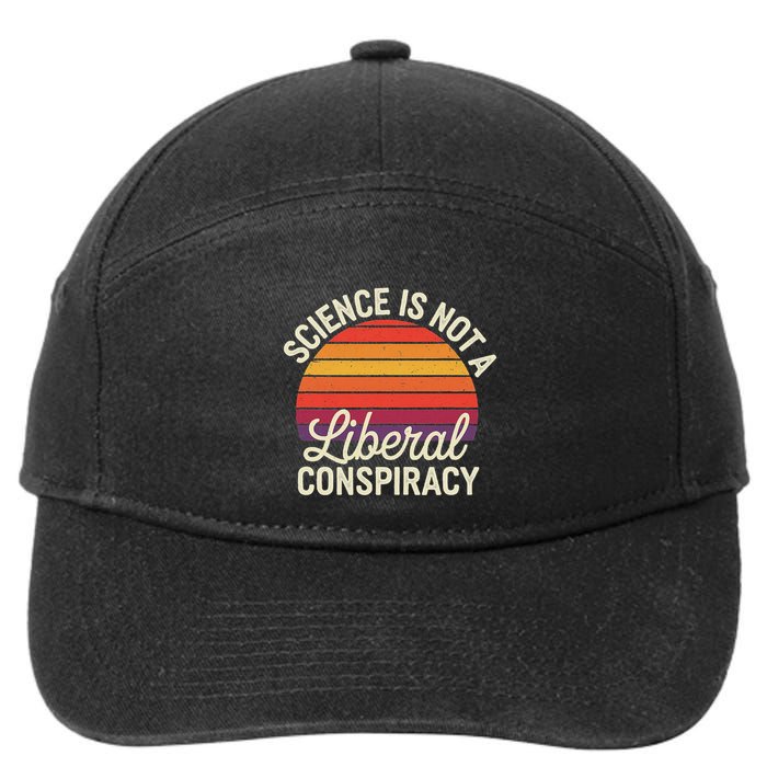 Science Is Not A Liberal Conspiracy Truth Educator 7-Panel Snapback Hat