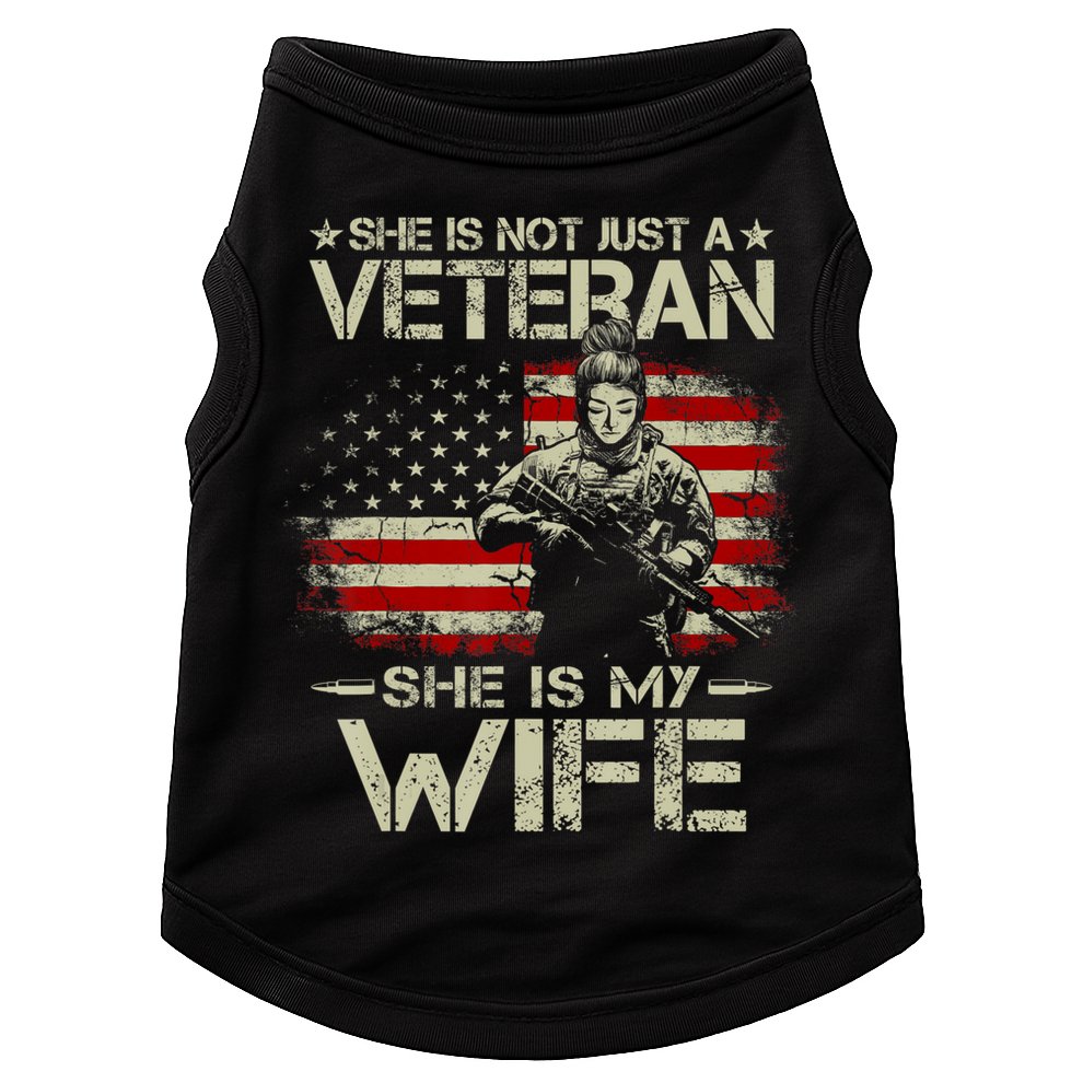 She Is Not Just A Veteran She Is My Wife Army Wife Life Doggie Tank