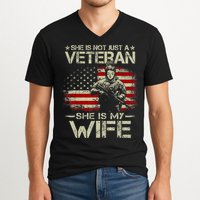 She Is Not Just A Veteran She Is My Wife Army Wife Life V-Neck T-Shirt