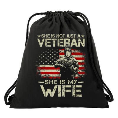 She Is Not Just A Veteran She Is My Wife Army Wife Life Drawstring Bag