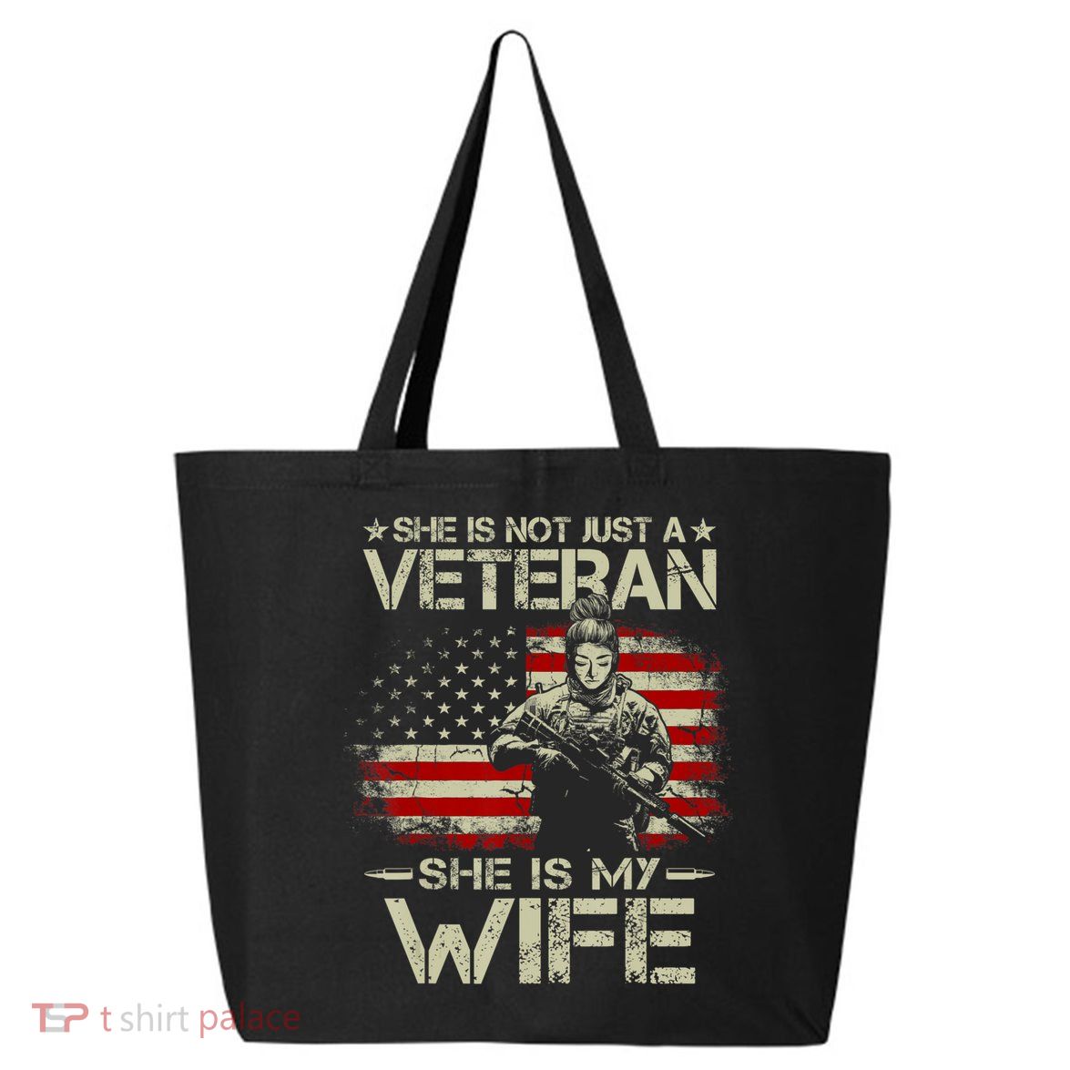 She Is Not Just A Veteran She Is My Wife Army Wife Life 25L Jumbo Tote