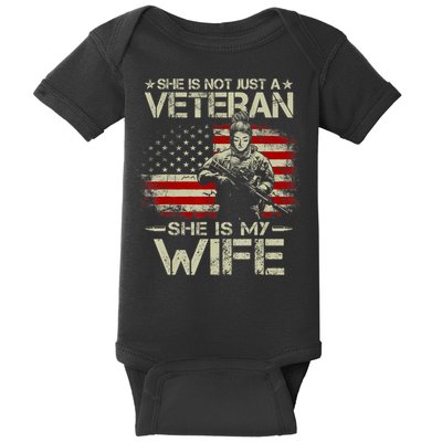 She Is Not Just A Veteran She Is My Wife Army Wife Life Baby Bodysuit