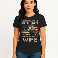 She Is Not Just A Veteran She Is My Wife Army Wife Life Womens T-Shirt