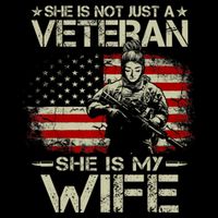 She Is Not Just A Veteran She Is My Wife Army Wife Life Womens T-Shirt