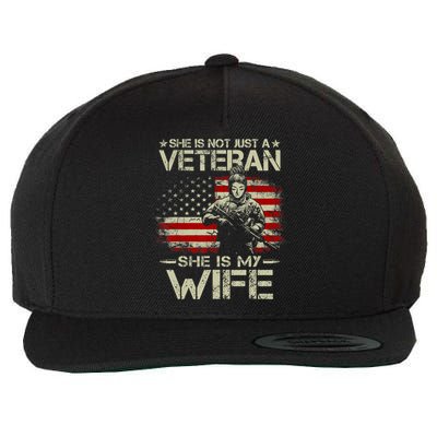 She Is Not Just A Veteran She Is My Wife Army Wife Life Wool Snapback Cap