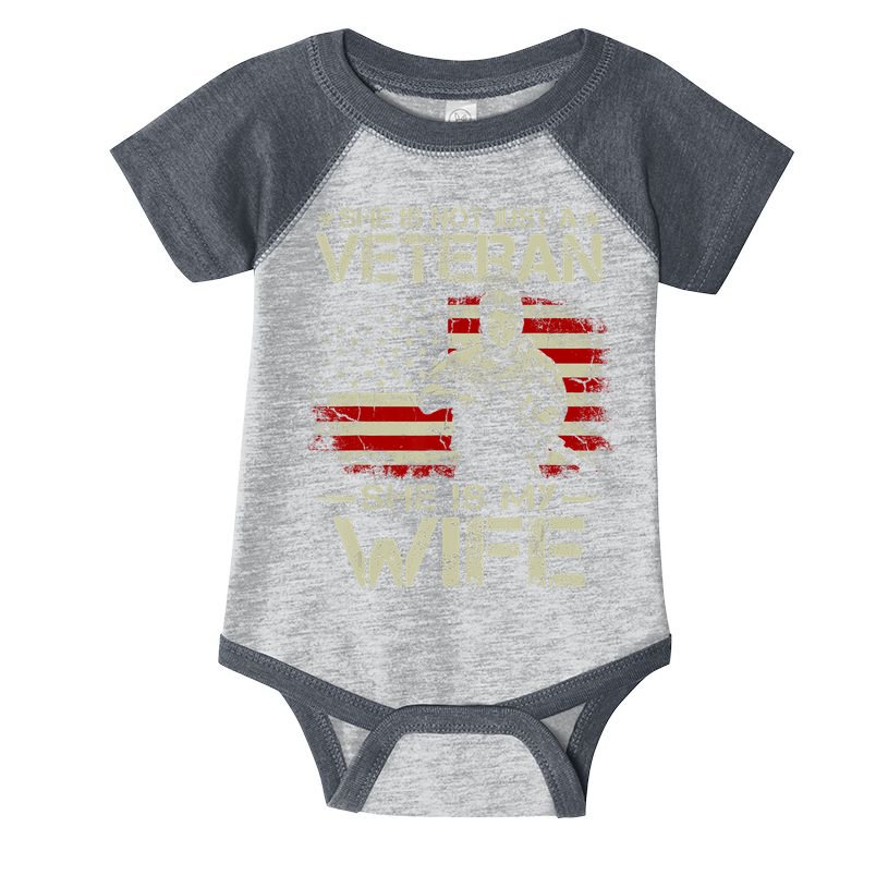 She Is Not Just A Veteran She Is My Wife Army Wife Life Infant Baby Jersey Bodysuit