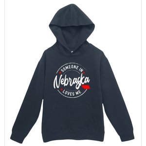 Someone in Nebraska Loves Me Urban Pullover Hoodie