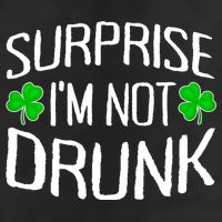 Surprise I'm Not Drunk St. Patricks Day Sober Party Sobriety Garment-Dyed Fleece Hoodie