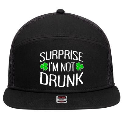 Surprise I'm Not Drunk St. Patricks Day Sober Party Sobriety 7 Panel Mesh Trucker Snapback Hat
