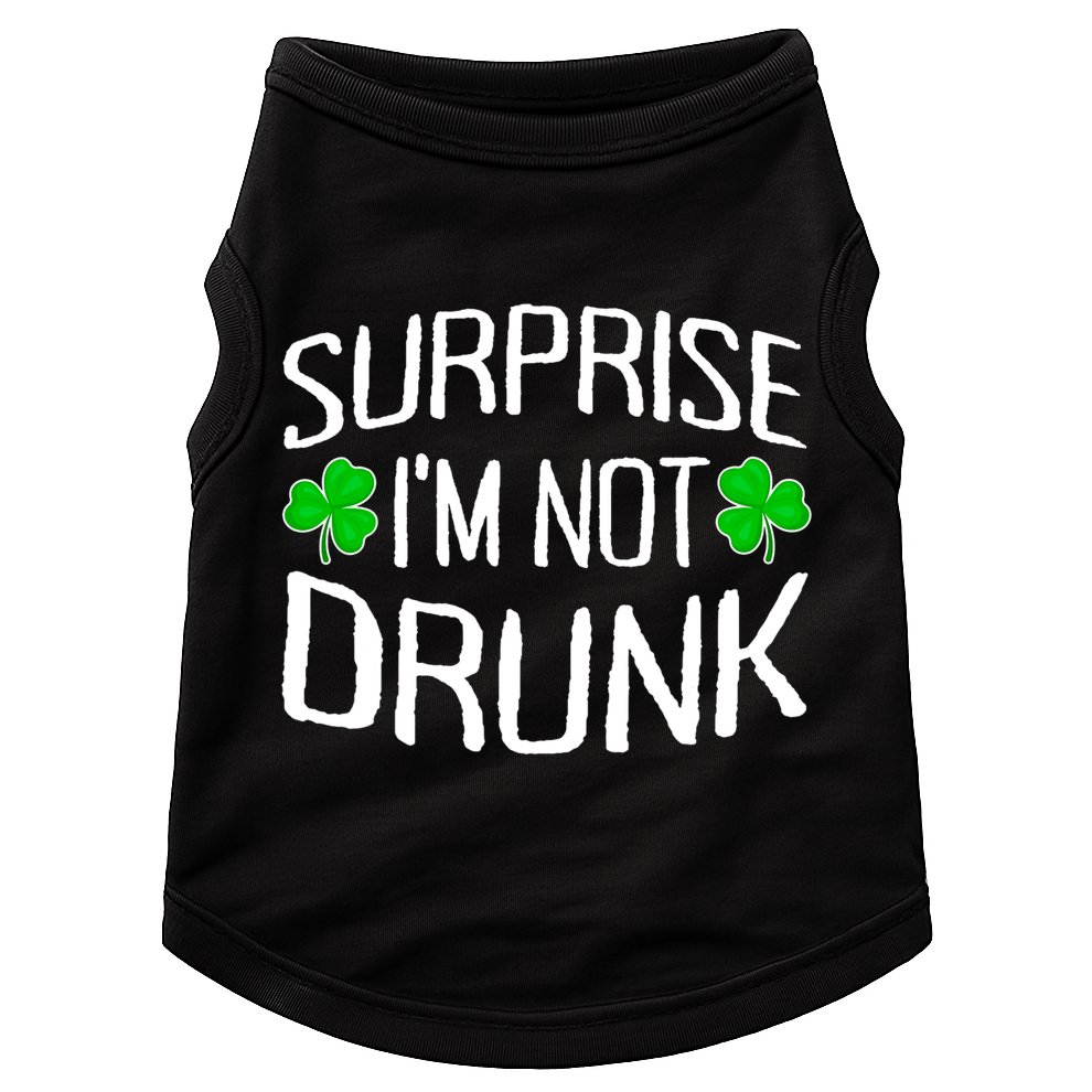 Surprise I'm Not Drunk St. Patricks Day Sober Party Sobriety Doggie Tank