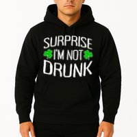 Surprise I'm Not Drunk St. Patricks Day Sober Party Sobriety Hoodie