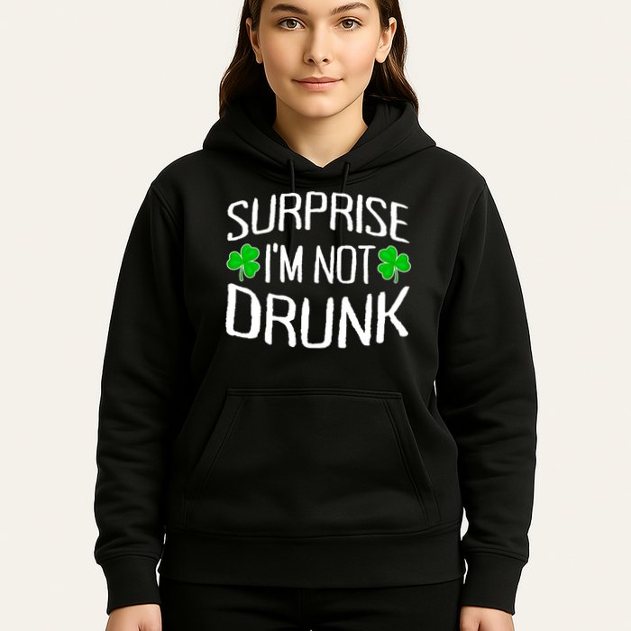 Surprise I'm Not Drunk St. Patricks Day Sober Party Sobriety Hoodie