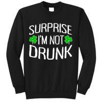 Surprise I'm Not Drunk St. Patricks Day Sober Party Sobriety Sweatshirt