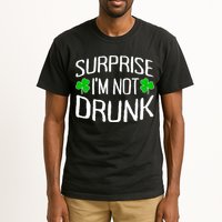 Surprise I'm Not Drunk St. Patricks Day Sober Party Sobriety Tall T-Shirt