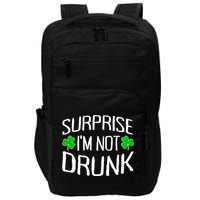 Surprise I'm Not Drunk St. Patricks Day Sober Party Sobriety Impact Tech Backpack